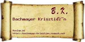 Bachmayer Krisztián névjegykártya